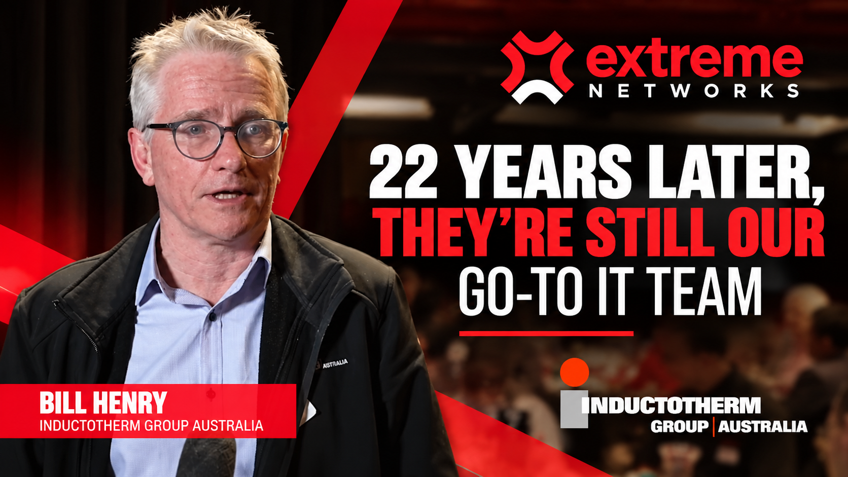 Bill Henry from Inductotherm speaks to camera at an Extreme Networks client event, sharing why his company has relied on Extreme for IT support for 22 years.